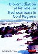 Bioremediation of petroleum hydrocarbons in cold regions /