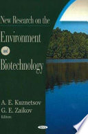New research on the environment and biotechnology /