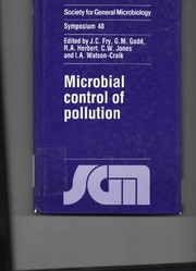 Microbial control of pollution : forty-eighth Symposium of the Society for General Microbiology, held at the University of Cardiff, March 1992 /