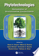 Phytotechnologies : remediation of environmental contaminants /