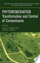 Phytoremediation : transformation and control of contaminants /