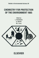 Chemistry for protection of the environment, 1985 : proceedings of the fifth international conference, Leuven, Belgium, 9-13 September 1985 /