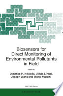 Biosensors for direct monitoring of environmental pollutants in field /