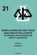 Sample handling and trace analysis of pollutants : techniques, applications and quality assurance /