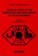 Chemical events in the atmosphere and their impact on the environment : proceedings of a study week at the Pontifical Academy of Sciences, November 7-11, 1983 /