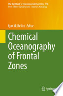 Chemical Oceanography of Frontal Zones /