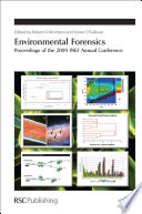 Environmental forensics : proceedings of 2009 annual conference /