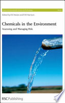 Chemicals in the environment : assessing and managing risk /