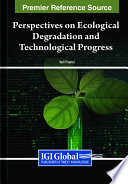 Perspectives on ecological degradation and technological progress /
