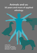 Animals and us : 50 years and more of applied ethology /