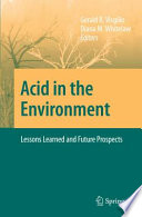 Acid in the environment : lessons learned and future prospects /