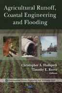 Agricultural runoff, coastal engineering and flooding /
