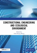 Constructional Engineering and Ecological Environment : proceedings of the 4th International Symposium on Architecture Research Frontiers and Ecological Environment (ARFEE 2022), Guilin, China, 23-25 December 2022 /