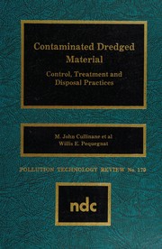 Contaminated dredged material : control, treatment, and disposal practices /