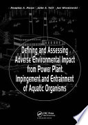 Defining and assessing adverse environmental impact from power plant impingement and entrainment of aquatic organisms /