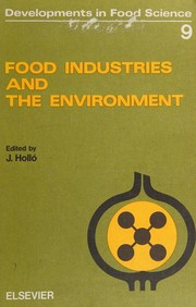 Food industries and the environment : proceedings of the international symposium, Budapest, Hungary, 9-11 September, 1982 /
