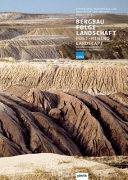 Bergbau Folge Landschaft : Konferenzdokumentation = Post-mining landscape : conference documentation /