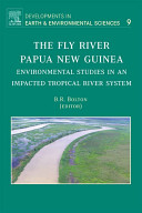 The Fly River, Papua New Guinea : environmental studies in an impacted tropical river system /