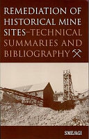 Remediation of historical mine sites : technical summaries and bibliography.