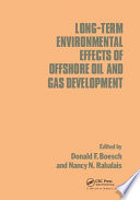 Long-term environmental effects of offshore oil and gas development /