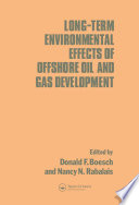 Long-term environmental effects of offshore oil and gas development /