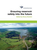 Ensuring reservoir safety into the future : proceedings of the 15th conference of the British Dam Society at the University of Warwick from 10-13 September 2008 /