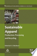 Sustainable apparel : production, processing and recycling /