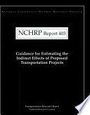 Guidance for estimating the indirect effects of proposed transportation projects /