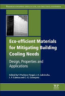 Eco-efficient materials for mitigating building cooling needs : design, properties and applications /