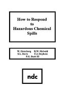 How to respond to hazardous chemical spills /