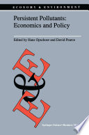 Persistent pollutants : economics and policy /