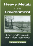 Heavy metals in the environment : using wetlands for their removal /