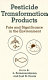 Pesticide transformation products : fate and significance in the environment /