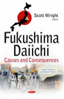Fukushima Daiichi : causes and consequences /