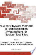 Nuclear physical methods in radioecological investigations of nuclear test sites /
