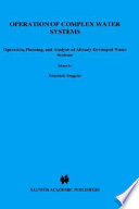 Operation of complex water systems : operation, planning, and analysis of already developed water systems /
