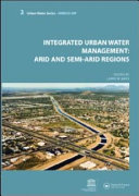 Integrated urban water management : arid and semi-arid regions /