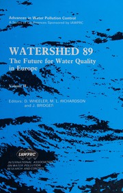 Watershed 89 : the future for water quality in Europe : proceedings of the IAWPRC Conference, held in Guildford, U.K., 17-20 April 1989 /