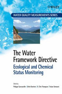 The water framework directive : ecological and chemical status monitoring /