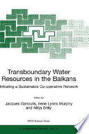 Transboundary water resources in the Balkans : initiating a sustainable co-operative network /