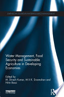 Water management, food security and sustainable agriculture in developing economies /