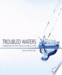 Troubled waters : confronting the water crisis in Australia's cities /