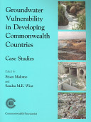 Reducing groundwater vulnerability in developing Commonwealth countries : case studies : Barbados, Botswana, India, Nigeria, Zambia /