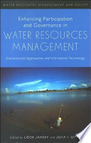 Enhancing participation and governance in water resources management : conventional approaches and information technology /