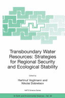 Transboundary water resources : strategies for regional security and ecological stability.