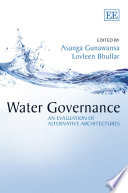 Water governance : an evaluation of alternative architectures /