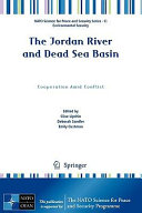 The Jordan River and Dead Sea Basin : cooperation amid conflict /