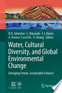 Water, cultural diversity, and global environmental change emerging trends, sustainable futures?.
