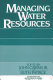 Managing water resources /