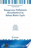 Dangerous pollutants (xenobiotics) in urban water cycle /